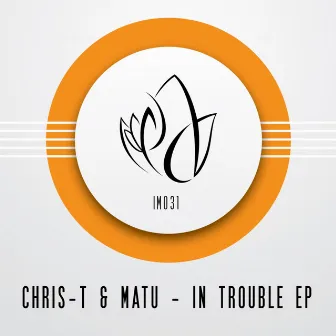 In Trouble EP by Matu