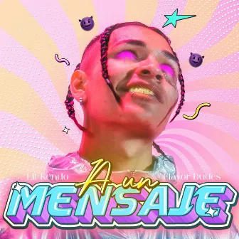 A un Mensaje by Lil Kendo