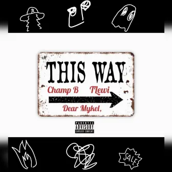 This Way by New Money Champ B