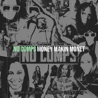 No Comps by Money Makin Monet