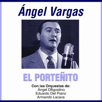 El Porteñito by Ángel Vargas