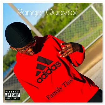 Family Ties by Ranger Quavox