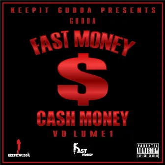 Fast Money Cash Money, Volume 1 by J-Gudda