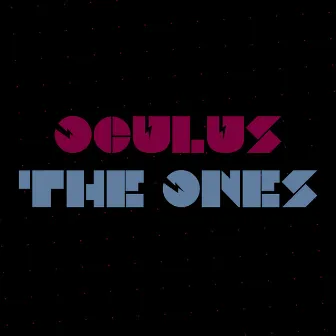 The Ones by Oculus