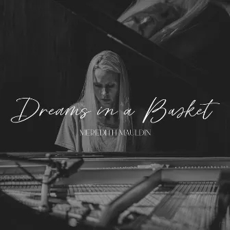 Dreams In A Basket by Meredith Mauldin