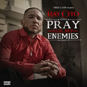 Pray For My Enemies by Raycito