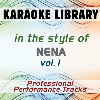 In the Style of Nena - Vol. 1 (Karaoke - Professional Performance Tracks) by Karaoke Library