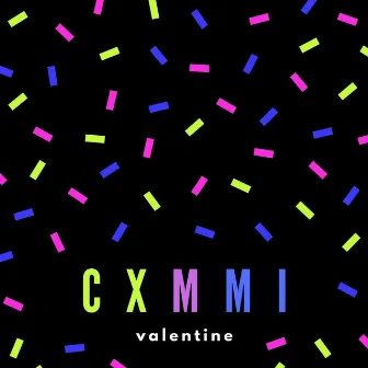 Valentine by Cxmmi