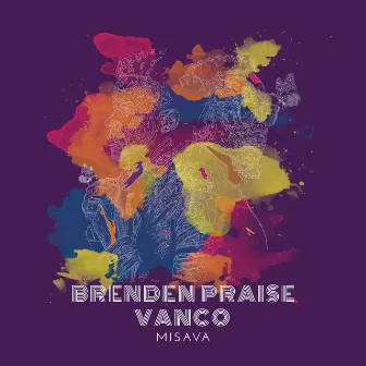 MISAVA by Brenden Praise