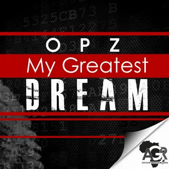 My Greatest Dream by Opz