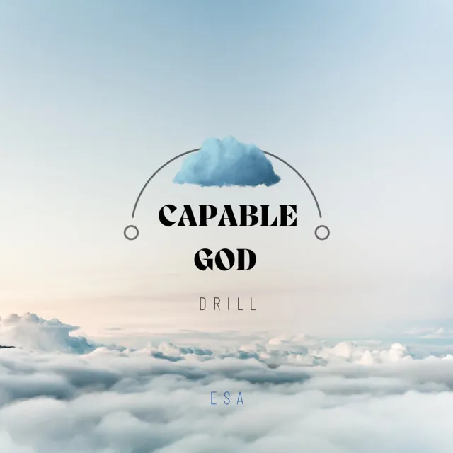 Capable God Drill