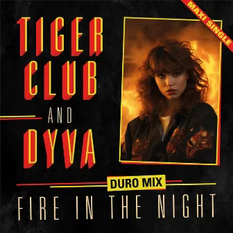 Fire In The Night (Duro Mix) by Tiger Club