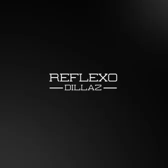 Reflexo by Dillaz