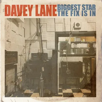 Biggest Star / The Fix Is In by Davey Lane