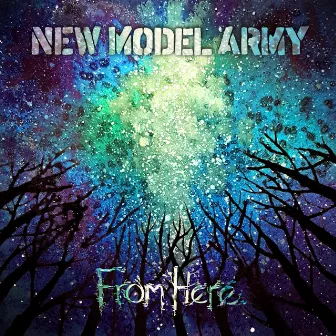 From Here by New Model Army