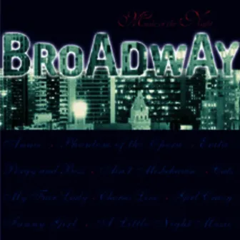 Broadway Music of the Night by Brian Withycombe