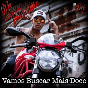 Vamos Buscar Mais Doce by Mc Tubarão