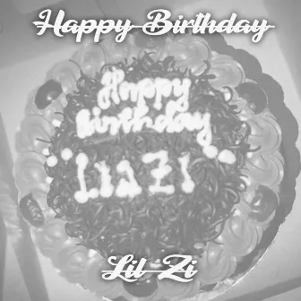 Happy Birthday by Lil Zi