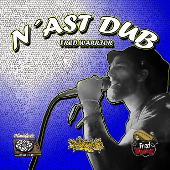 N´Ast Dub (Live Dub) by Fred warrior