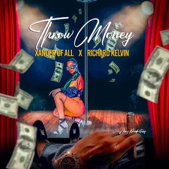 Throw Money by Xander Of All