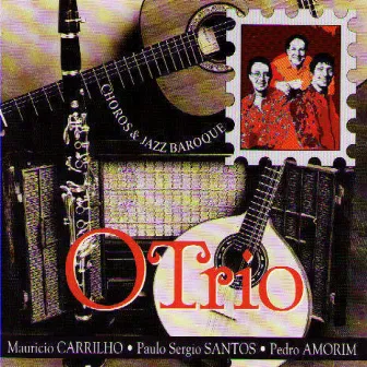 Choros & jazz baroque by O Trio