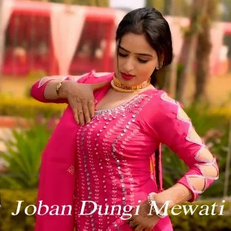 Joban Dungi Mewati by Sahin Khan Mewati