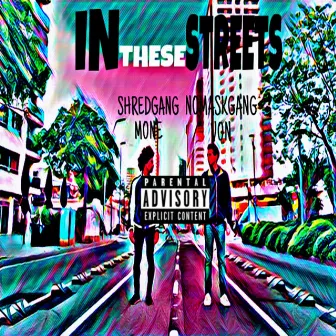 In These Streets by NoMaskGang Von