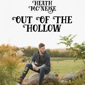 Out of the Hollow by Heath McNease