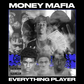 Money Mafia Everything Player Mixtape by KenDap