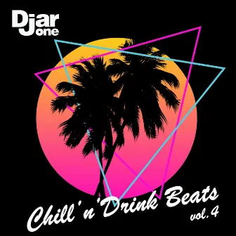 Chill'n'drink Beats, Vol. 4 by Djar One