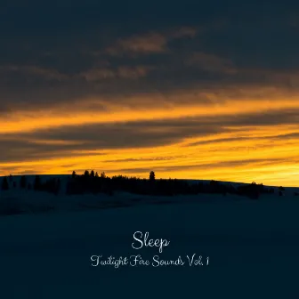 Sleep: Twilight Fire Sounds Vol. 1 by Sleep Music Guys