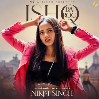 Ishq Da Rog by Nikki Singh