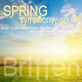 Britten: Spring Symphony, Op. 44 by Royal Opera House Orchestra