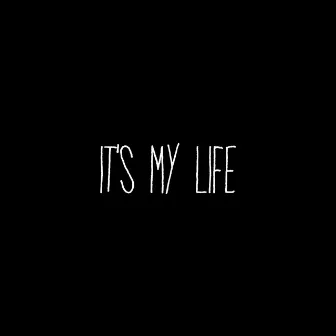 It's My Life by Cred.