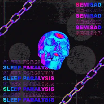 SLEEP PARALYSIS by Semisad