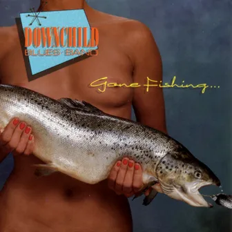 Gone Fishing by Downchild Blues Band