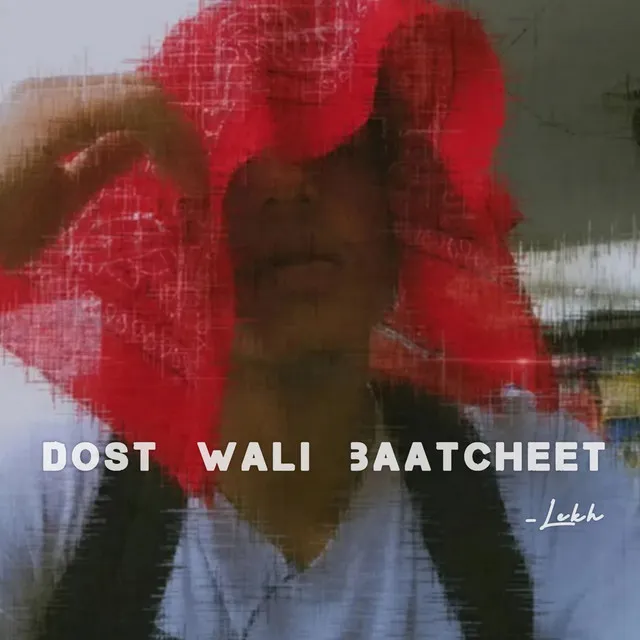 Dost Wali Baatcheet