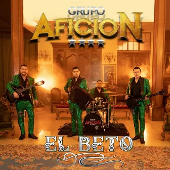 El Beto by Grupo Aficion