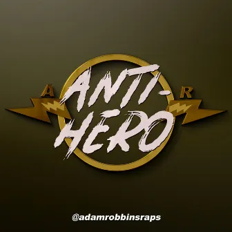 Anti-Hero by Adam Robbins