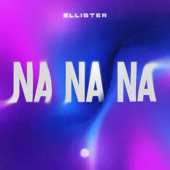 Na Na Na by Ellister