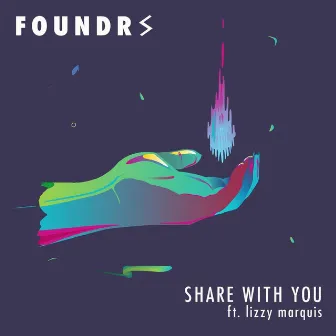 Share with You by FOUNDRS