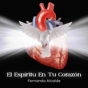 El Espíritu En Tu Corazón by Fernando Alcalde