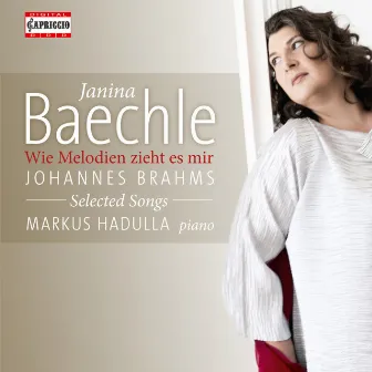 Brahms: Wie Melodien zieht es mir – Selected Songs by Janina Baechle