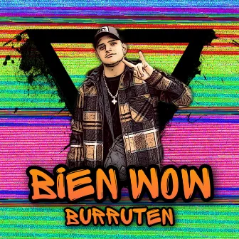 Bien Wow by Burruten