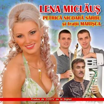 Lena Miclaus, Fratii Marisca si Petrica Nicoara Sarbu by Lena Miclaus