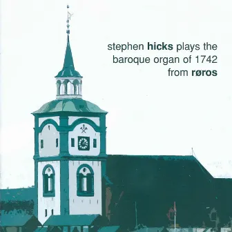 Baroque Organ from Røros by Stephen Hicks