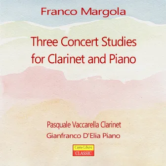 Franco Margola: Three Concert Studies for Clarinet and Piano by Pasquale Vaccarella