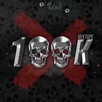 Mixtape 100K by PapaMike