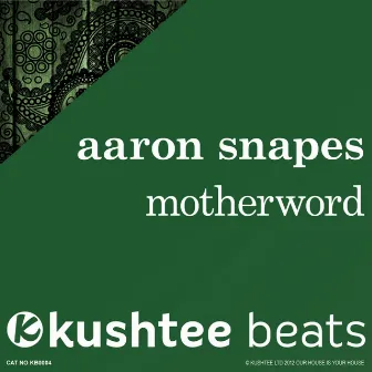 Motherword by Aaron Snapes