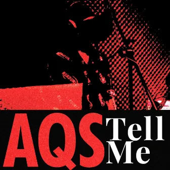 Tell Me by AQS